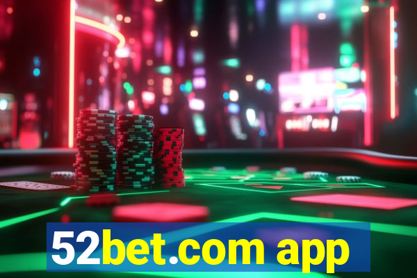 52bet.com app
